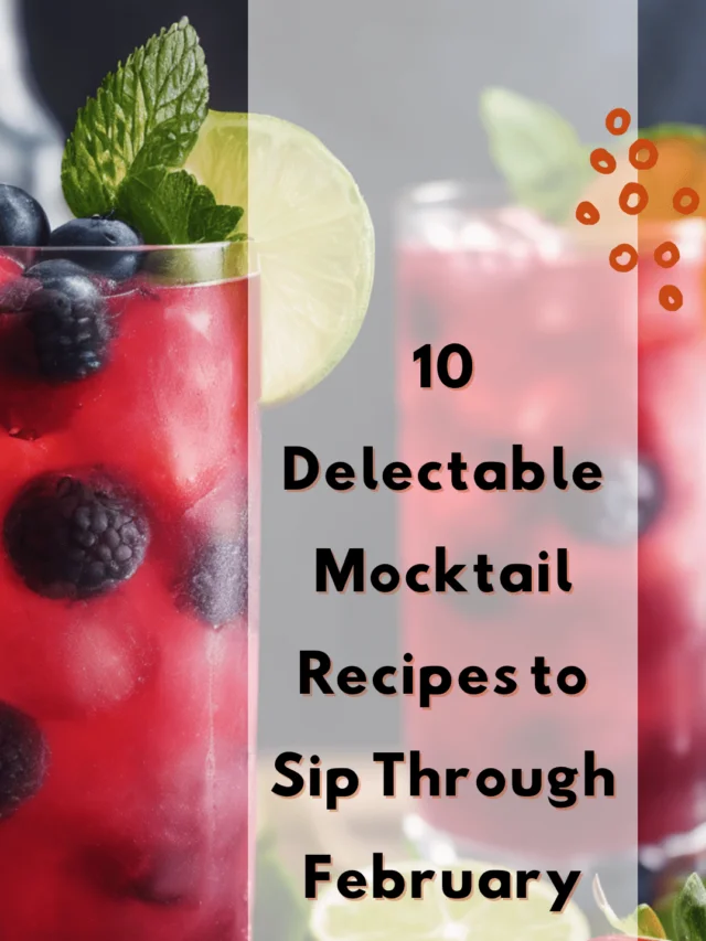 10 Irresistible Mocktail Recipes to Sip Through February10 Irresistible Mocktail Recipes to Sip Through February